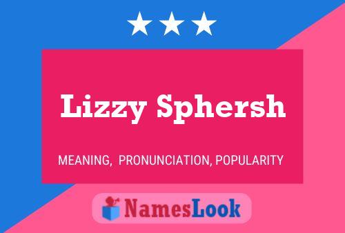 Lizzy Sphersh பெயர் போஸ்டர்