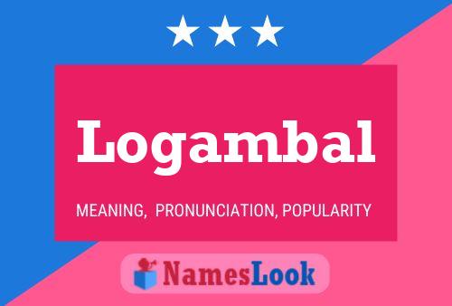 Logambal பெயர் போஸ்டர்