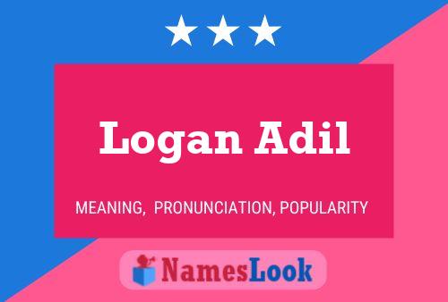 Logan Adil பெயர் போஸ்டர்