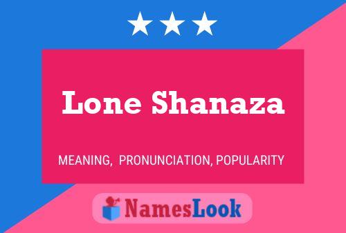 Lone Shanaza பெயர் போஸ்டர்