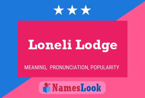 Loneli Lodge பெயர் போஸ்டர்