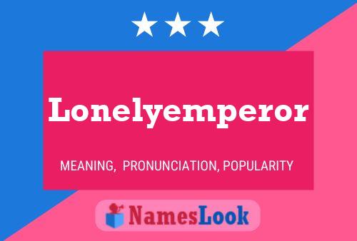 Lonelyemperor பெயர் போஸ்டர்