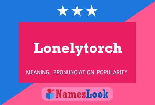 Lonelytorch பெயர் போஸ்டர்