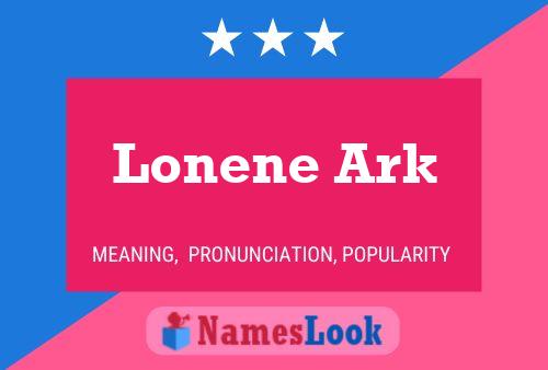 Lonene Ark பெயர் போஸ்டர்