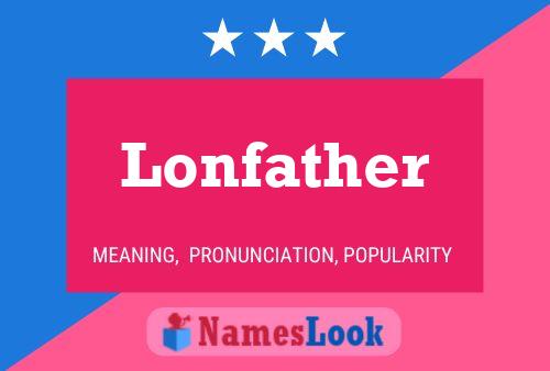 Lonfather பெயர் போஸ்டர்