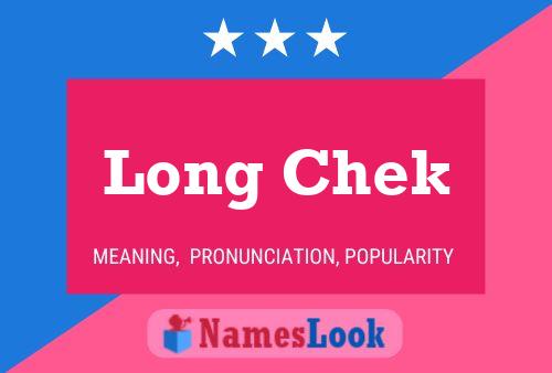 Long Chek பெயர் போஸ்டர்