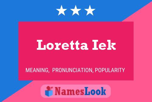 Loretta Iek பெயர் போஸ்டர்