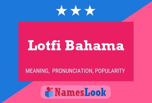 Lotfi Bahama பெயர் போஸ்டர்