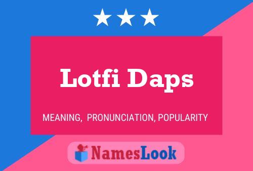 Lotfi Daps பெயர் போஸ்டர்