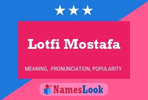 Lotfi Mostafa பெயர் போஸ்டர்