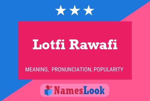 Lotfi Rawafi பெயர் போஸ்டர்