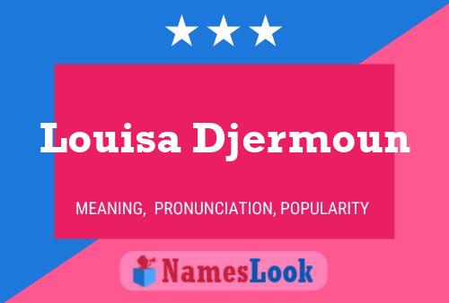 Louisa Djermoun பெயர் போஸ்டர்