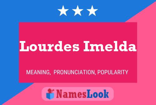 Lourdes Imelda பெயர் போஸ்டர்