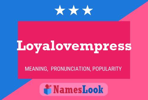 Loyalovempress பெயர் போஸ்டர்