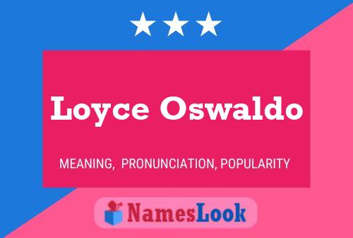 Loyce Oswaldo பெயர் போஸ்டர்