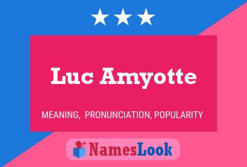 Luc Amyotte பெயர் போஸ்டர்