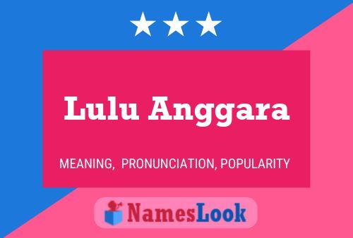 Lulu Anggara பெயர் போஸ்டர்