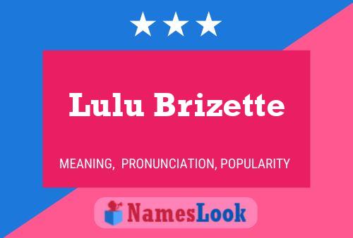 Lulu Brizette பெயர் போஸ்டர்