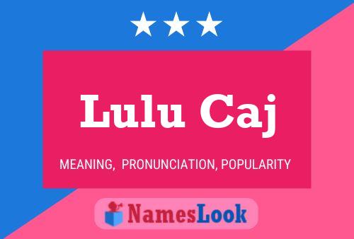 Lulu Caj பெயர் போஸ்டர்