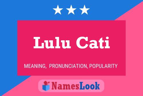 Lulu Cati பெயர் போஸ்டர்