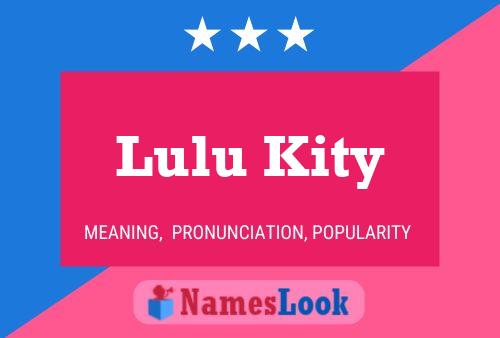 Lulu Kity பெயர் போஸ்டர்