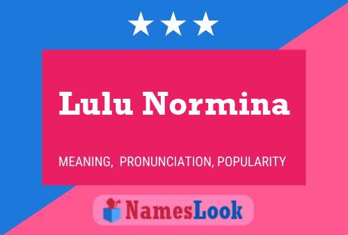 Lulu Normina பெயர் போஸ்டர்