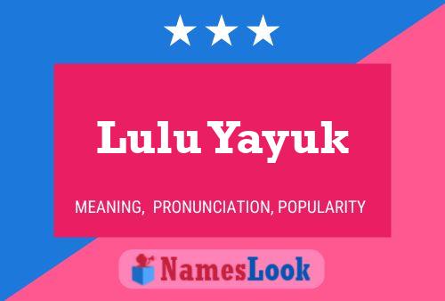 Lulu Yayuk பெயர் போஸ்டர்