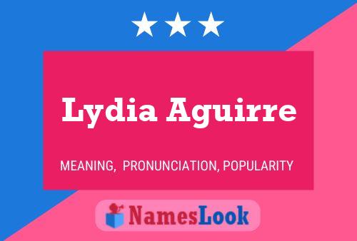 Lydia Aguirre பெயர் போஸ்டர்