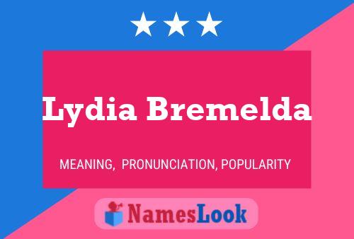 Lydia Bremelda பெயர் போஸ்டர்