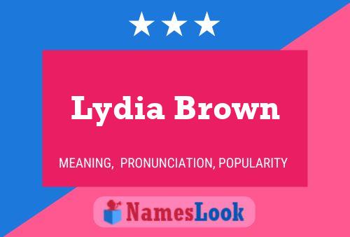 Lydia Brown பெயர் போஸ்டர்