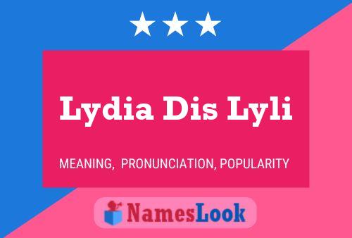 Lydia Dis Lyli பெயர் போஸ்டர்