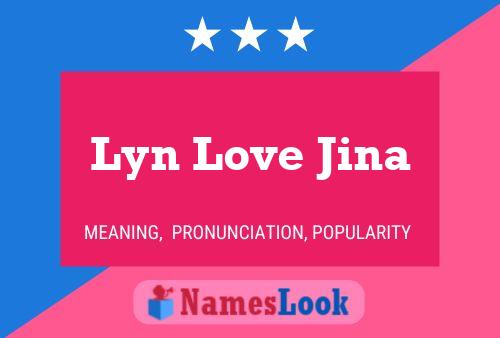 Lyn Love Jina பெயர் போஸ்டர்