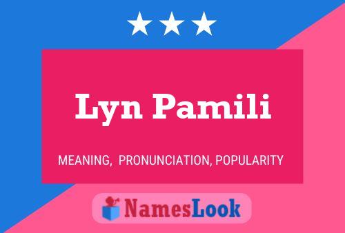 Lyn Pamili பெயர் போஸ்டர்