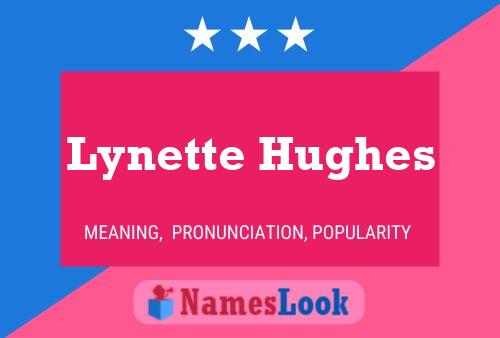 Lynette Hughes பெயர் போஸ்டர்