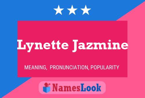 Lynette Jazmine பெயர் போஸ்டர்