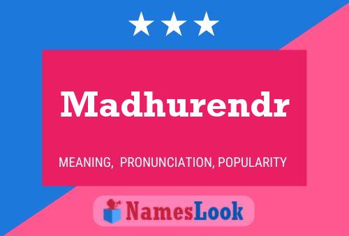 Madhurendr பெயர் போஸ்டர்