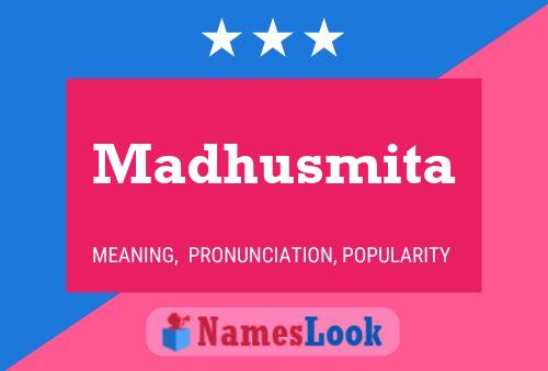 Madhusmita பெயர் போஸ்டர்