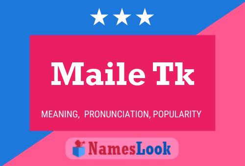 Maile Tk பெயர் போஸ்டர்