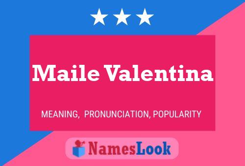 Maile Valentina பெயர் போஸ்டர்