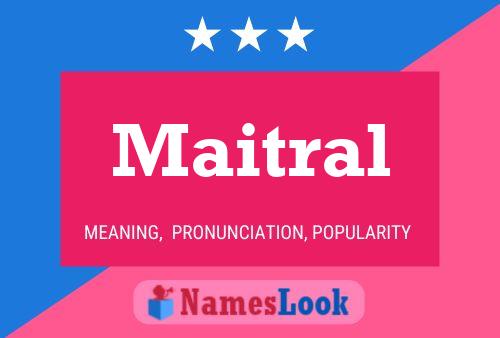 Maitral பெயர் போஸ்டர்