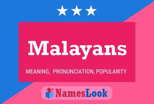 Malayans பெயர் போஸ்டர்