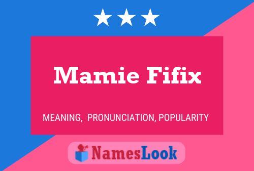 Mamie Fifix பெயர் போஸ்டர்