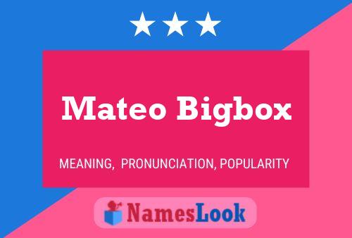 Mateo Bigbox பெயர் போஸ்டர்