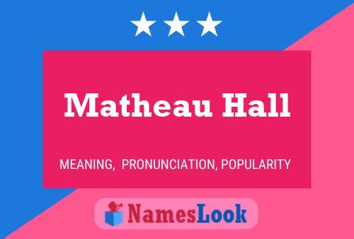 Matheau Hall பெயர் போஸ்டர்