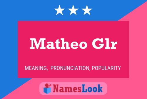 Matheo Glr பெயர் போஸ்டர்