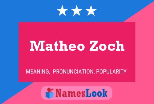 Matheo Zoch பெயர் போஸ்டர்