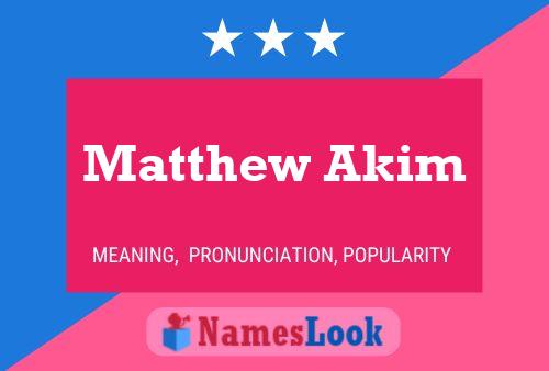 Matthew Akim பெயர் போஸ்டர்