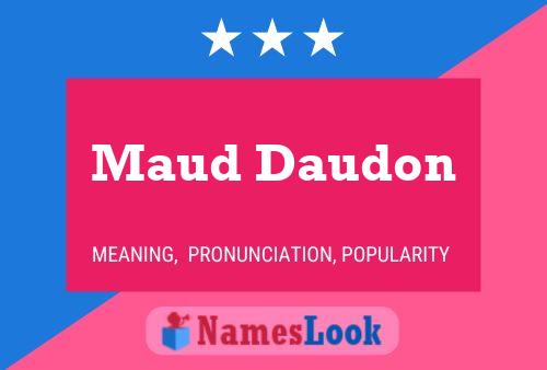 Maud Daudon பெயர் போஸ்டர்