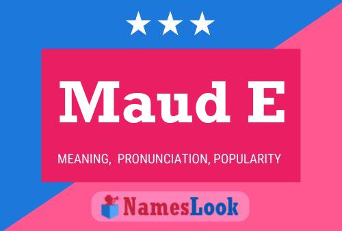 Maud E பெயர் போஸ்டர்