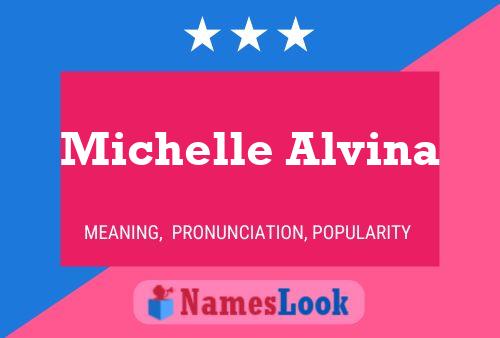 Michelle Alvina பெயர் போஸ்டர்